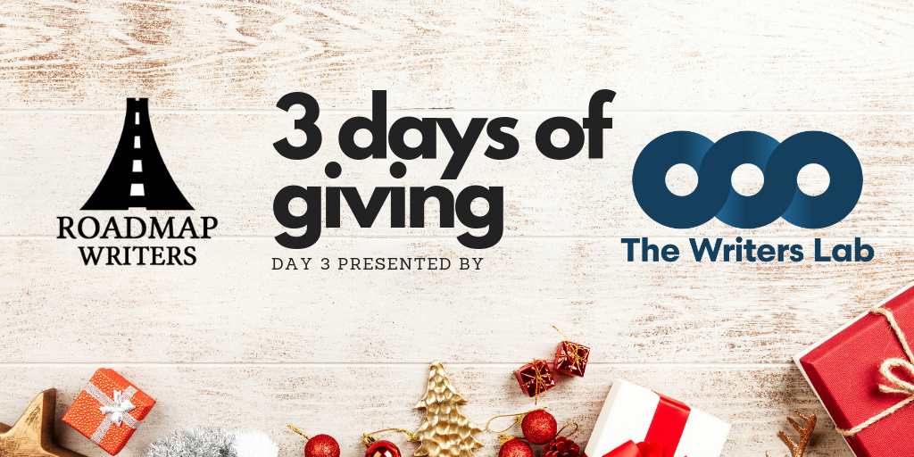Roadmap's Days of Giving - DAY 3 - presented by The Writers Lab
