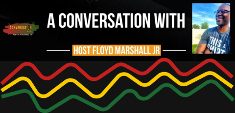 A CONVERSATION WITH FLOYD MARSHALL JR podcast
