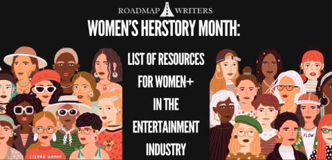 Women's Herstory Month: List of Resources for Women+ in the Entertainment Industry