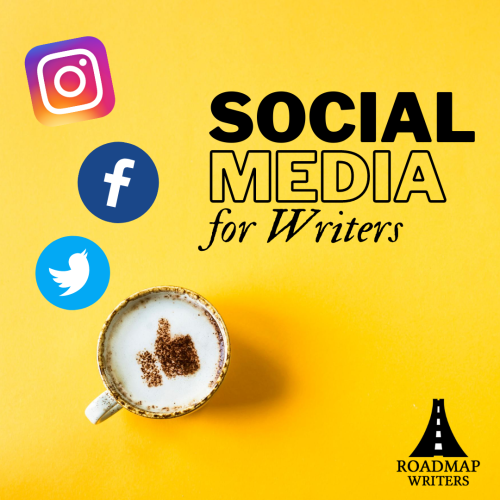 Social Media for Writers Roadmap Writers