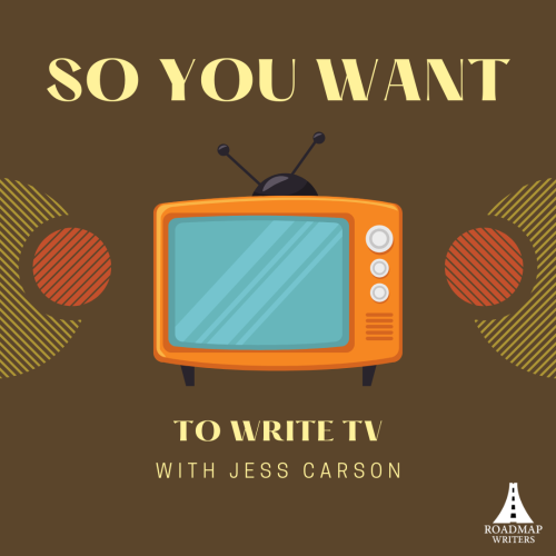 So You Want to Write TV