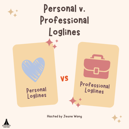 Personal v. Professional Loglines