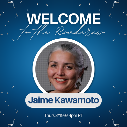 Welcome to the Roadcrew w Jaime Kawamoto